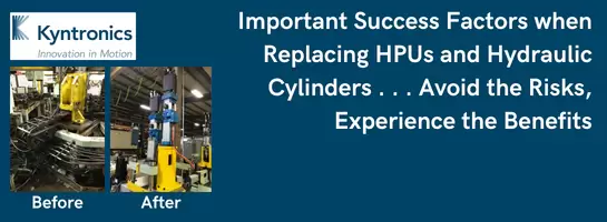 Replacing HPUs and Hydraulic Cylinders… Avoid the risks, experience the benefits